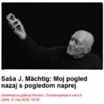 Saša J. Mächtig: Moj pogled nazaj s pogledom naprej, vabilo