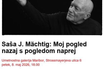 Saša J. Mächtig: Moj pogled nazaj s pogledom naprej, vabilo