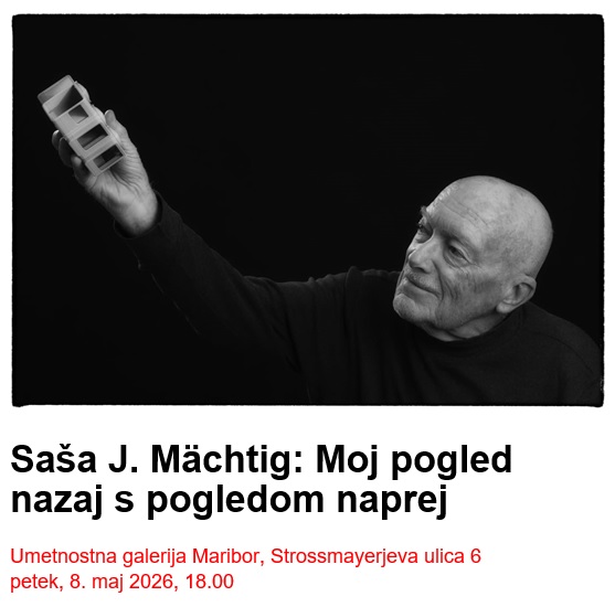 Saša J. Mächtig: Moj pogled nazaj s pogledom naprej, vabilo
