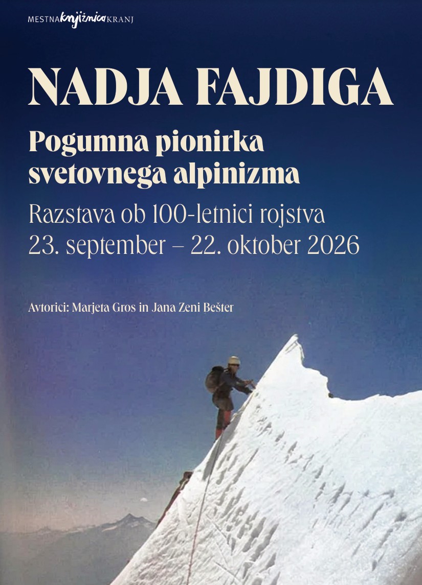 Naslovni plakat razstave Nadja Fajdiga, pogumna pionirka svetovnega alpinizma